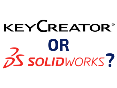KeyCreator or SolidWorks? Finding the right tool for the job